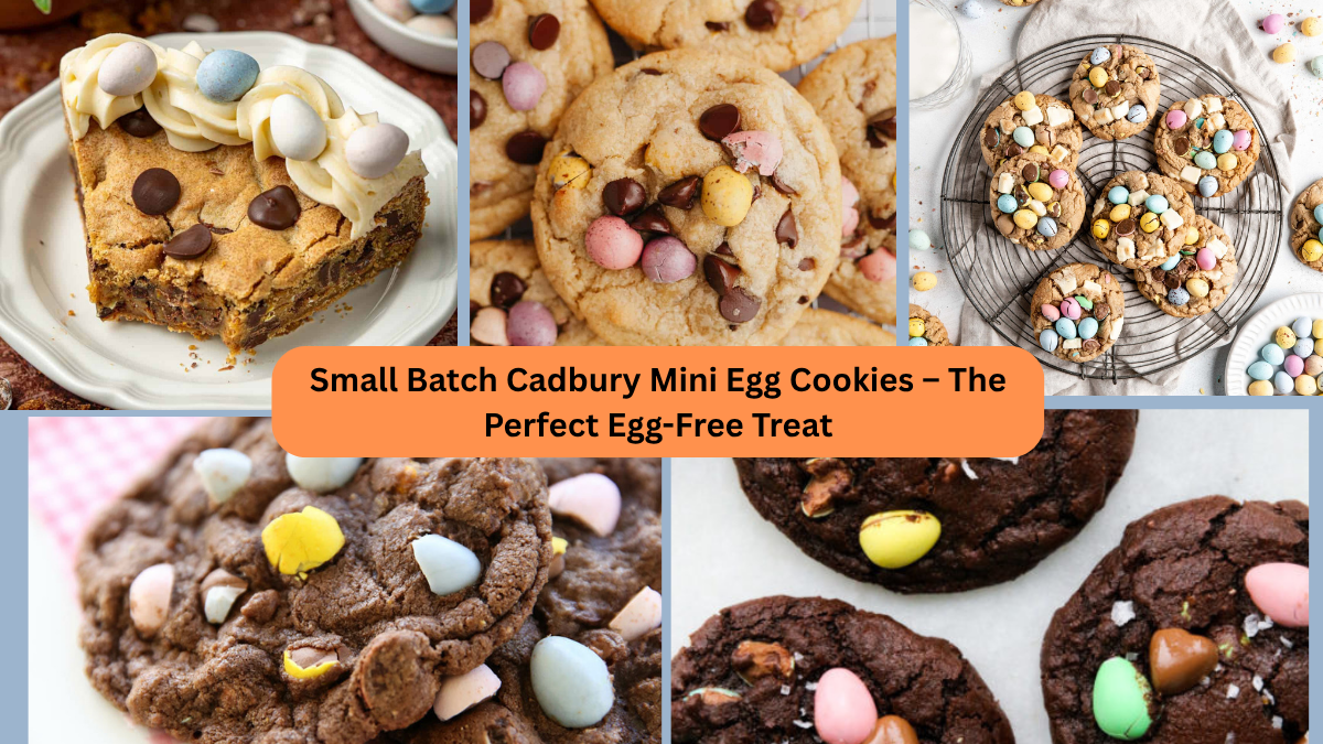 Small Batch Cadbury Mini Egg Cookies – The Perfect Egg-Free Treat